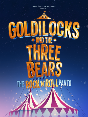 Goldilocks - New Wolsey Theatre